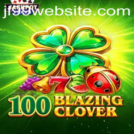 Unveiling 100BlazingClover: A Thrilling Adventure Awaits